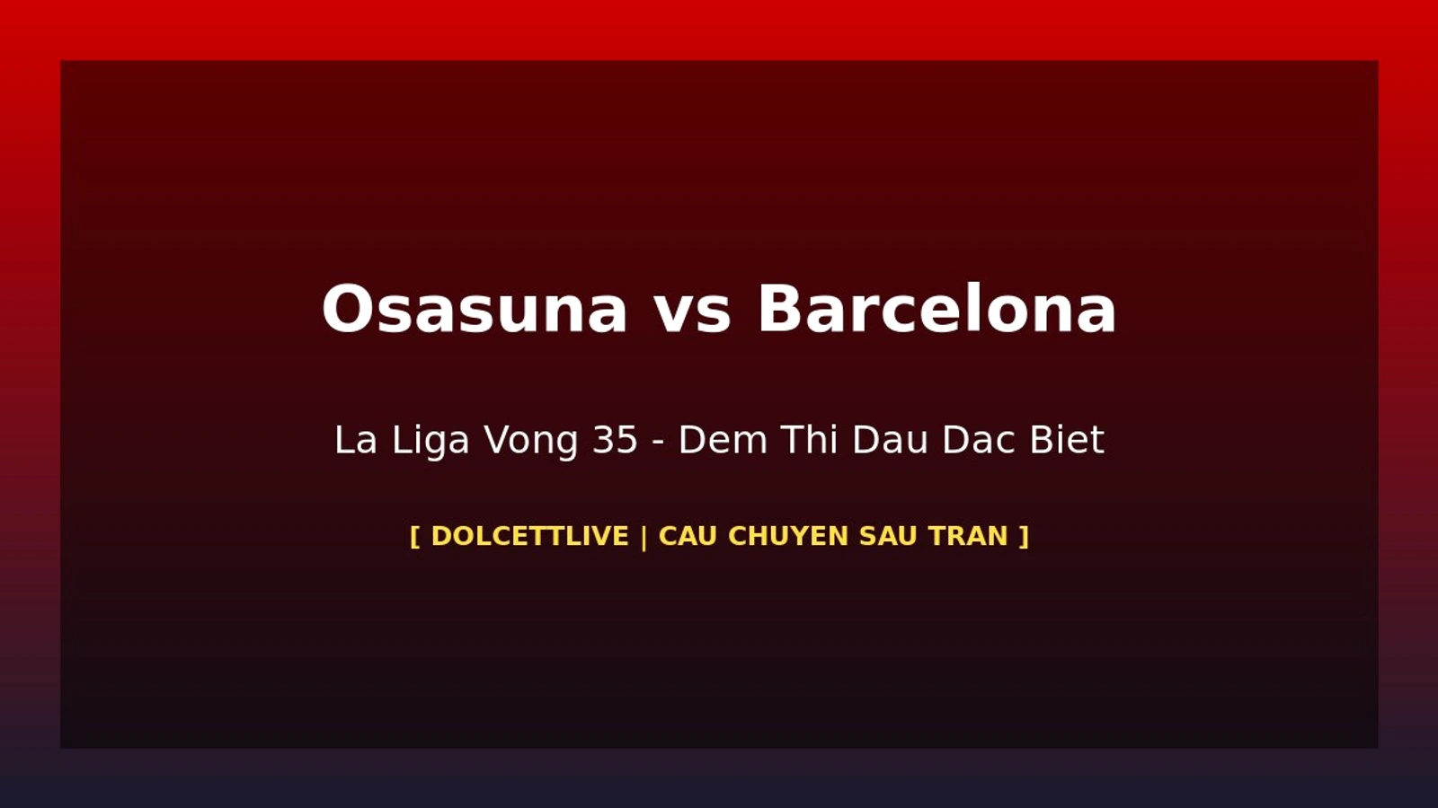 HomeoAktuell: La Liga hôm nay, bảng xếp hạng và soi kèo châu Á 2026-06-01